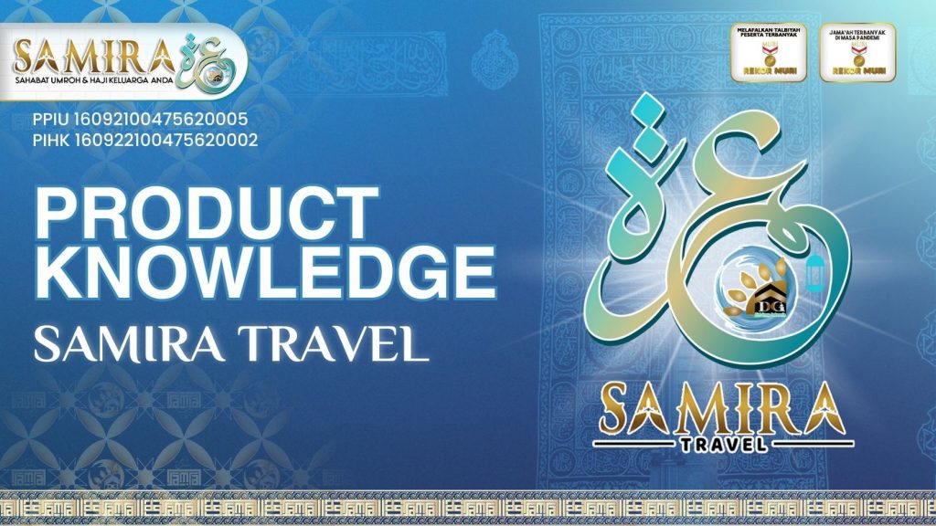Product Knowledge Samira Travel UmrohSemarang.com Pandu Kurniawan 0856-4028-7456 (1)